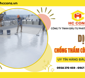 Dịch vụ chống thấm Thủ Đức HC CONS - Giải pháp khắc phục mọi thấm dột